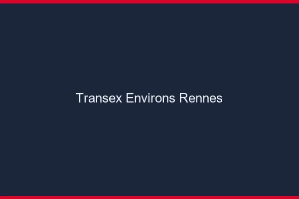 Transex Environs Rennes