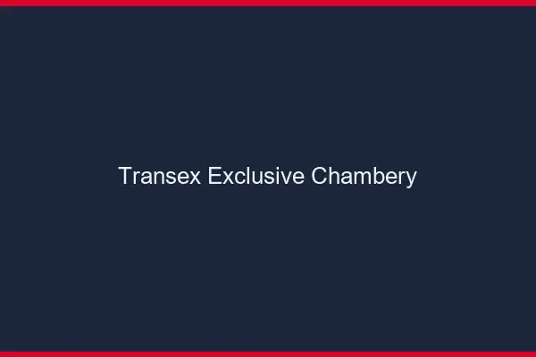 Transex Exclusive Chambéry