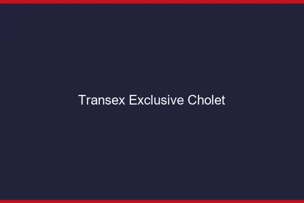 Transex Exclusive Cholet
