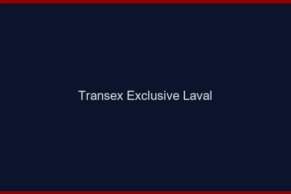 Transex Exclusive Laval
