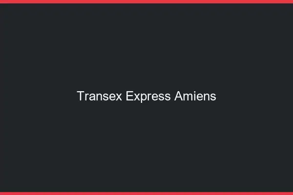 Transex Express Amiens