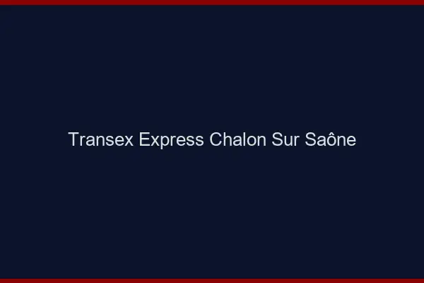 Transex Express Chalon-sur-Saône
