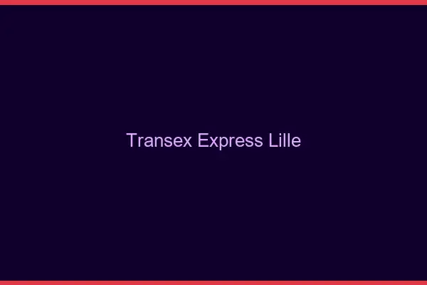 Transex Express Lille