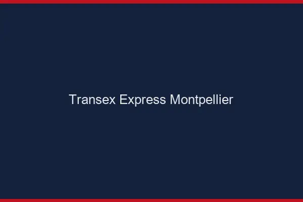 Transex Express Montpellier