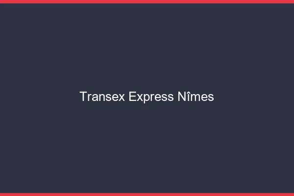 Transex Express Nîmes