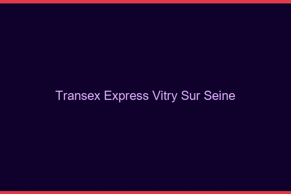 Transex Express Vitry-sur-Seine