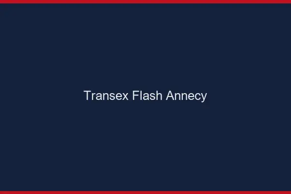 Transex Flash Annecy