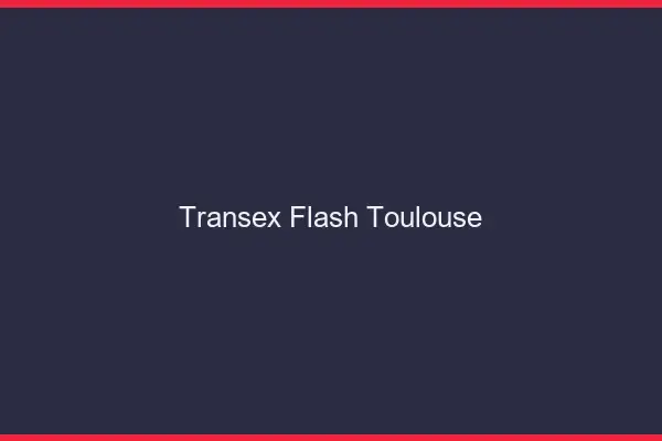 Transex Flash Toulouse