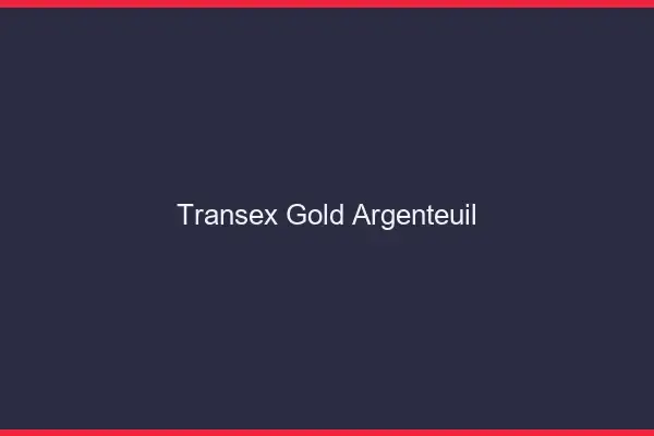 Transex Gold Argenteuil