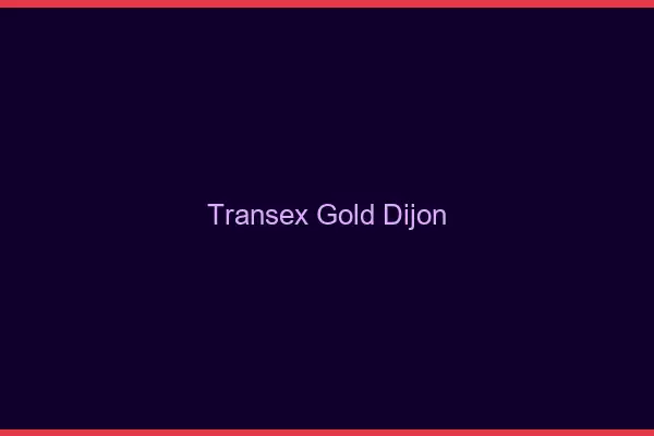 Transex Gold Dijon