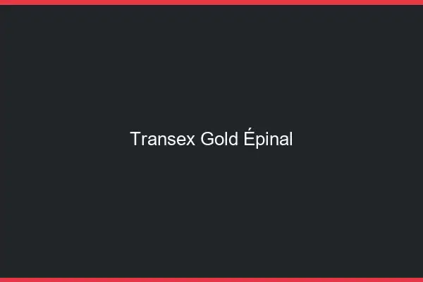 Transex Gold Épinal