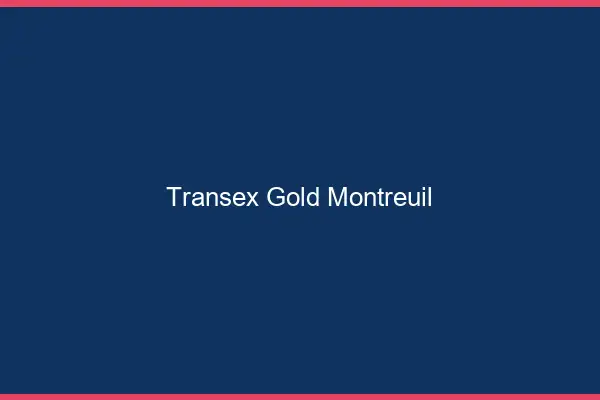 Transex Gold Montreuil