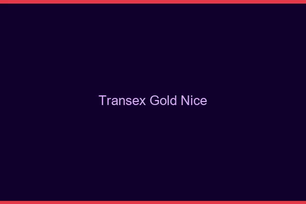Transex Gold Nice