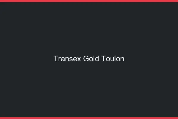 Transex Gold Toulon