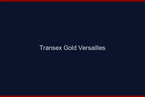 Transex Gold Versailles