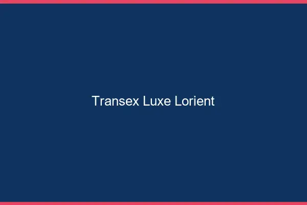 Transex Luxe Lorient