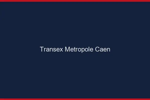 Transex Métropole Caen