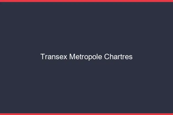 Transex Métropole Chartres