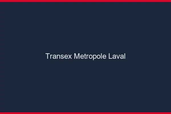 Transex Métropole Laval