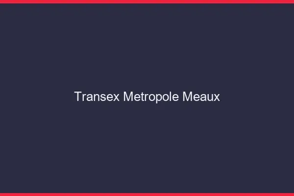 Transex Métropole Meaux