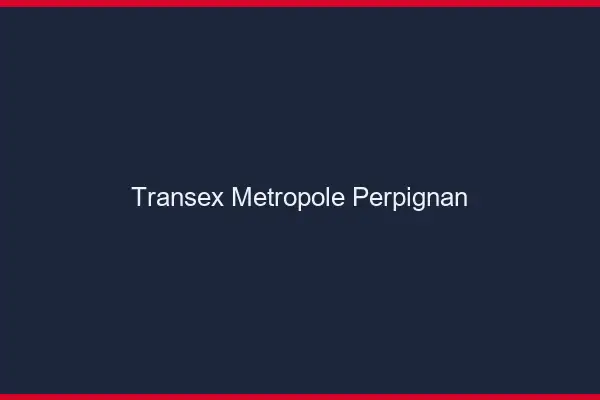 Transex Métropole Perpignan