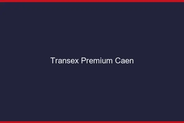 Transex Premium Caen