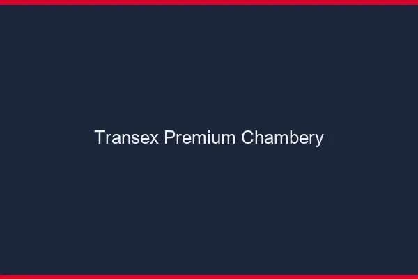 Transex Premium Chambéry