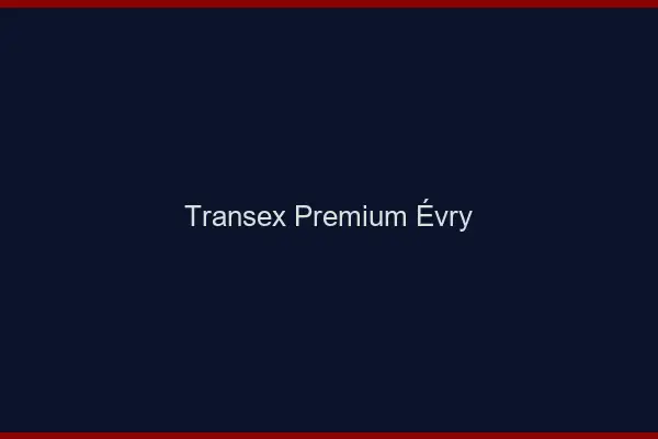 Transex Premium Évry