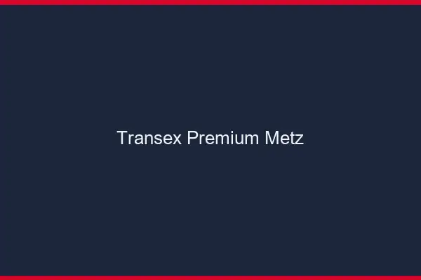 Transex Premium Metz