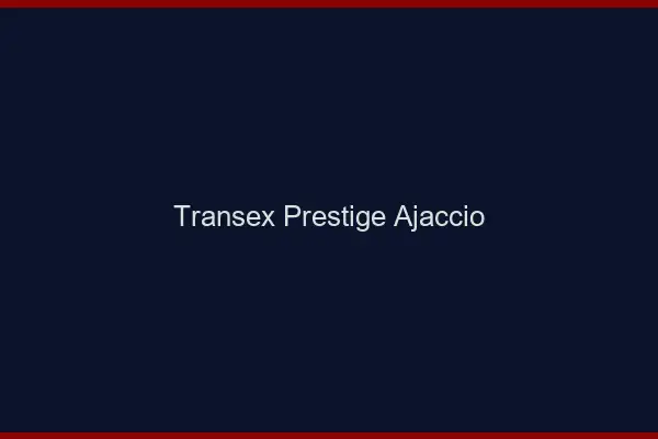 Transex Prestige Ajaccio