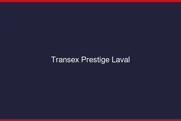 Transex Prestige Laval