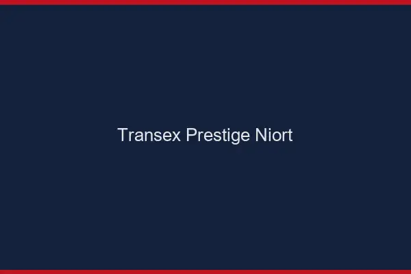 Transex Prestige Niort