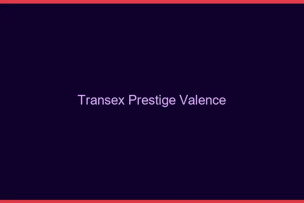 Transex Prestige Valence