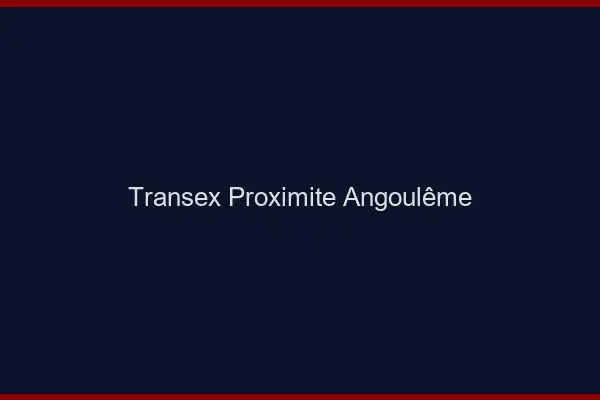 Transex Proximité Angoulême