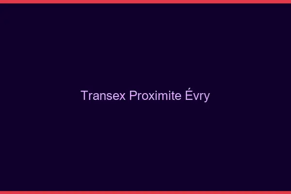 Transex Proximité Évry