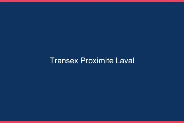 Transex Proximité Laval