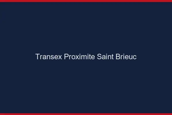 Transex Proximité Saint-Brieuc