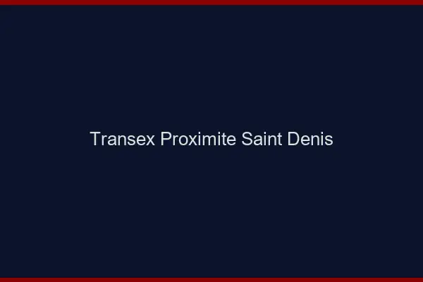 Transex Proximité Saint-Denis