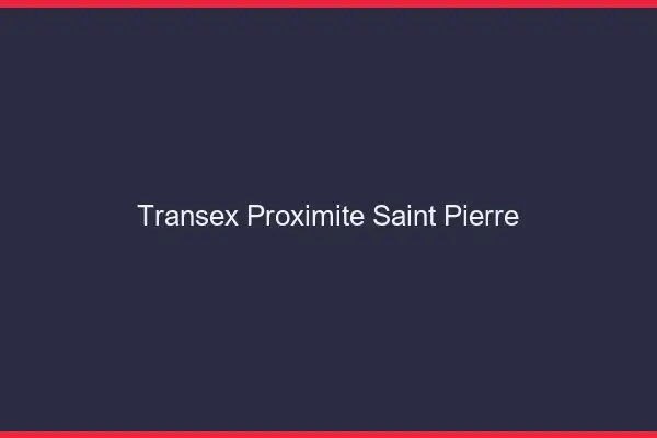 Transex Proximité Saint-Pierre