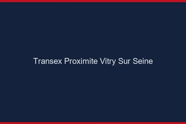 Transex Proximité Vitry-sur-Seine