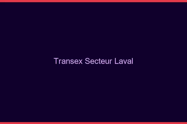 Transex Secteur Laval