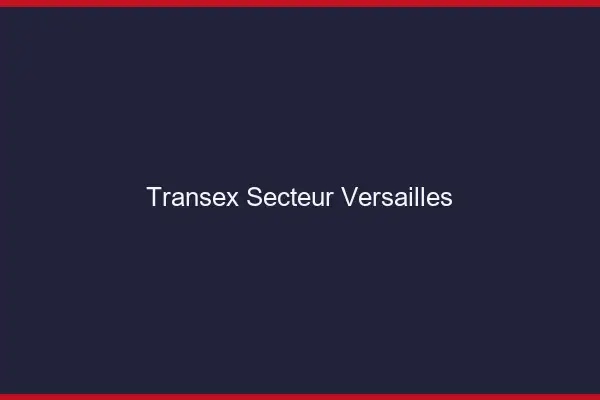 Transex Secteur Versailles