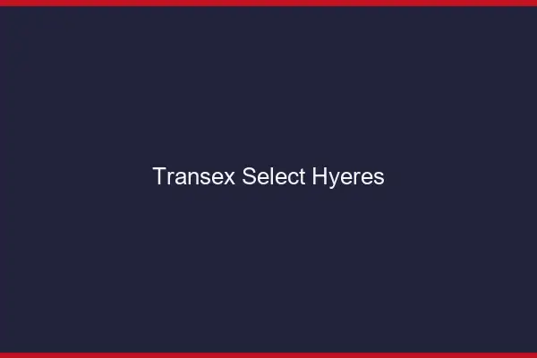 Transex Select Hyères