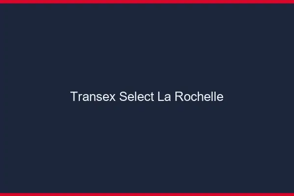 Transex Select La Rochelle