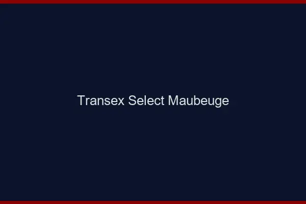 Transex Select Maubeuge