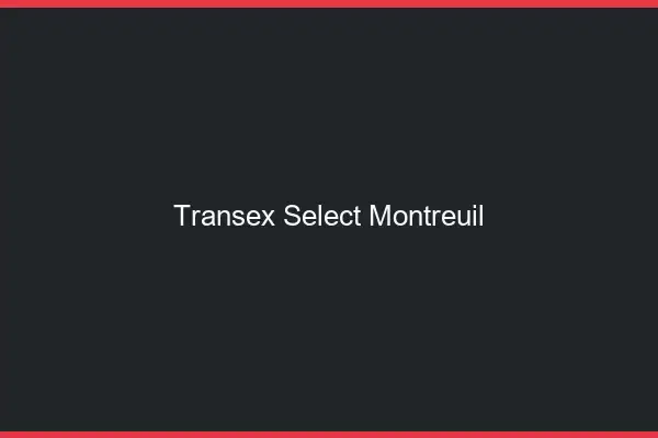 Transex Select Montreuil