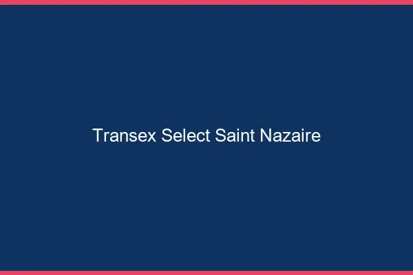 Transex Select Saint-Nazaire