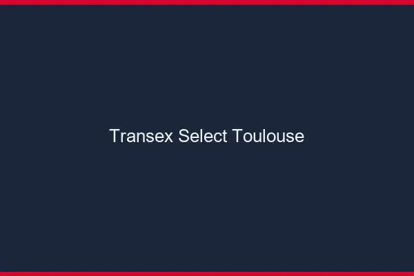 Transex Select Toulouse