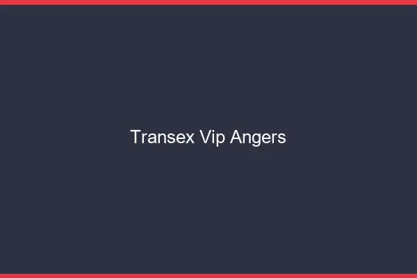 Transex VIP Angers