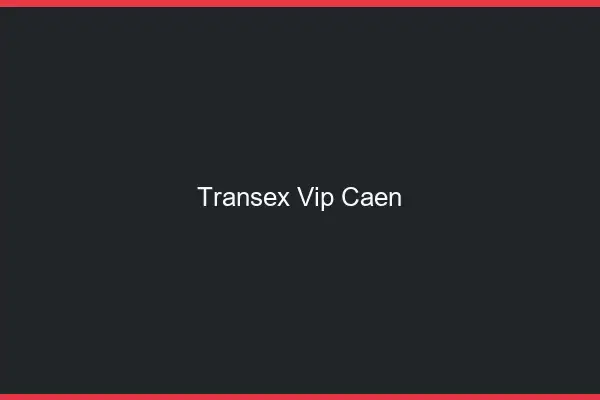 Transex VIP Caen